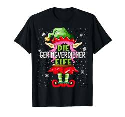 Geringverdiener Elfe Tshirt Weihnachten Familie Christmas T-Shirt von Elf Weihnachtsshirt Familien Partnerlook Outfit