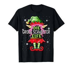 Große Schwester Elfe Tshirt Weihnachten Familie Christmas T-Shirt von Elf Weihnachtsshirt Familien Partnerlook Outfit