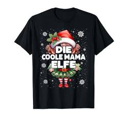 Coole Mama Elfe Weihnachten Elfen & Weihnachtselfen T-Shirt von Elfe Weihnachtsoutfit Wichtel & Mehr