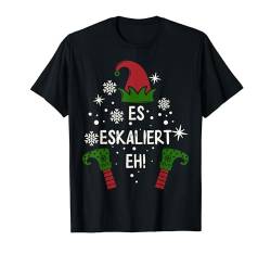 Es Eskaliert Eh! Elfen Familien Partnerlook Weihnachten T-Shirt von Elfen Partnerlook Weihnachten Adventszeit