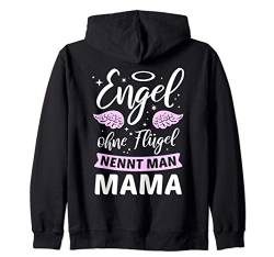 Engel ohne Flügel nennt man Mama Familie Muttertag Geschenk Kapuzenjacke von Engel ohne Flügel - Geschenke & Produkte