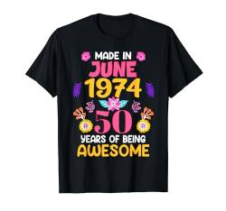 50 Years Old Women Made in June 1974 Birthday Gifts T-Shirt von Epic Birthday Gifts BoredMink