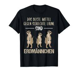 Erdmännchen Spruch Lustig Tiere Erdmännchen Liebhaber T-Shirt von Erdmännchen Artikel von JOHN ROMEO