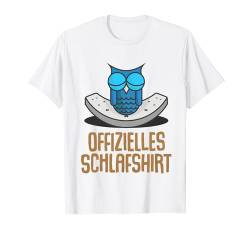 Offizielles Schlafshirt Pyjama Eule Spruch Lustig Geschenk T-Shirt von Eule Schlafen Geschenkidee Langschläfer Nachteule