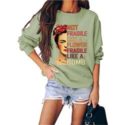 Damen Not Fragile Like A Flower Fragile Like A Bomb Letter Print Rundhals Pullover Sweatshirt, grün, 38 von FREEPPCC