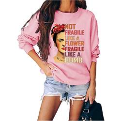 Damen Not Fragile Like A Flower Fragile Like A Bomb Letter Print Rundhals Pullover Sweatshirt, rose, 46 von FREEPPCC