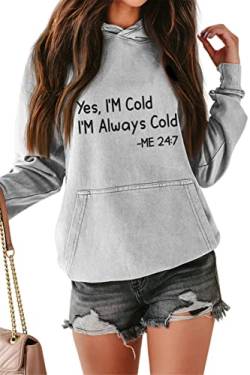 FREEPPCC Damen Kapuzenpullover mit Aufschrift "Yes I'm Cold I'm Always Cold", langärmelig, mit Kängurutasche, grau, 38 von FREEPPCC