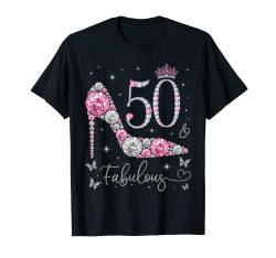 50 & Fabulous, 50 Years Old and Fabulous, 50. Geburtstag T-Shirt von Fabulous Queens Birthday Party