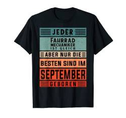 Herren Bikes Geburtstag September geboren Fahrradmechaniker T-Shirt von Fahrradmechaniker Zubehör Geschenke Geburtstag-