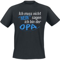 Familie & Freunde T-Shirt - Ich muss nicht Nein sagen - ich bin der Opa - XXL - für Männer - Größe XXL - schwarz von Familie & Freunde