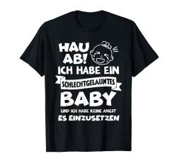 Schlecht gelauntes Baby - Neue Eltern Vater Mutter T-Shirt von Familienmenschen T-Shirts und Geschenkideen