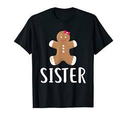 Gingerbread Sister Funny Christmas Family Matching T-Shirt von Family Matching Christmas Designs