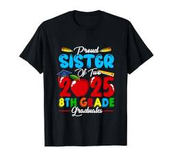 Stolze Schwester von zwei 2025 8. Klasse Absolventen Familienliebhaber T-Shirt von Family Men Graduation Kids Costume