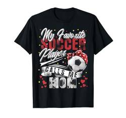 Retro Mein Lieblingsfußballspieler nennt mich Mama Muttertag T-Shirt von Family Xmas Sweater gift