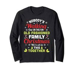 Family Christmas Nobody's Walking Out On This Fun Langarmshirt von Fandy Most Wonderful Christmas Ugly Sweater