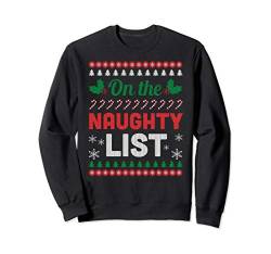 On The Naughty List Ugly Christmas Sweater Funny Xmas Gift Sweatshirt von Fandy Most Wonderful Christmas Ugly Sweater