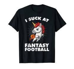 I suck at Fantasy Football T-Shirt von Fantasy Football Verlierer Shirts Football Fans