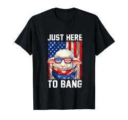 Just Here To Bang 4th Of July Cute Sheep Sunglasses Farmer T-Shirt von Farmer 4th Of July Costume