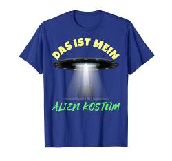 Das ist Mein Alien Kostüm Karneval T-Shirt - Herren & Damen von Fastnacht & Fasching Kostüme Verkleidung Ideen
