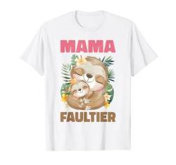 Mama Faultier Familie Muttertag Mutter Kind Faultier T-Shirt von Faultier Geschenk Ideen