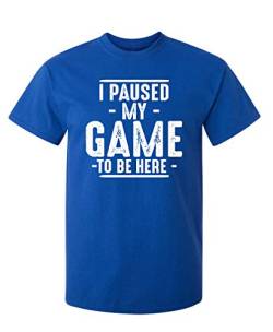 T-Shirt mit Aufdruck "I Paused My Game to Be Here" - Blau - Mittel von Feelin Good Tees