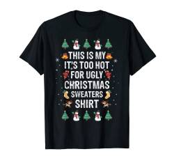 Too Hot Friends Fun Christmas Celebrate Holidays Joy Party T-Shirt von Feiertage Weihnachtsbäume Weihnachtsmann Spaß Schn