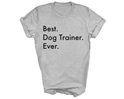 Fellow Friends - Dog Trainer T-Shirt, Best Dog Trainer Ever Shirt Mens Womens Gifts Small Grey von Fellow Friends