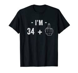 Funny Birthday I'm 34 T-Shirt von Festivallr