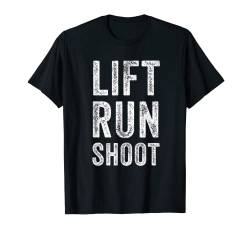Lift Run Shoot Fitness T-Shirt von Festivallr