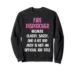 Lustiger Feuerwehrmann, weiblicher Feuerwehrmann Sweatshirt von Fire Dispatcher Apparel