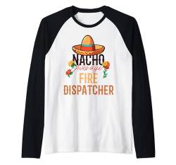 Nacho Durchschnittlicher Feuerwehrmann Cinco De Mayo Raglan von Fire Dispatcher Apparel