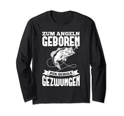 Zum Angeln Geboren Zur Schule Gezwungen Junge Sohn Langarmshirt von Fischer