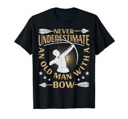 Never Underestimate An Old Man With A Bow Archery Archer Men T-Shirt von Fletchin' Awesome Archery Clothing