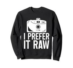 I Prefer It Raw --- Sweatshirt von Fotograf FH