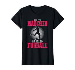 Echte Mädchen spielen Fußball schönes Fußballerin Geschenk T-Shirt von Frauen Fußball Mädchen Geschenke & Shirts