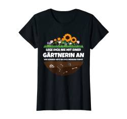 Damen Gärtnerin Besser nie Anlegen Lustiges Gärtner T-Shirt von Frauen Gärtnerin Outfit für den Garten