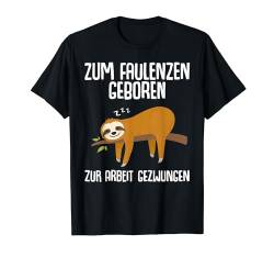 Lustiger Faultier Spruch Mitarbeiter Arbeitskollege Geschenk T-Shirt von Fun Job Arbeit Sprüche Faulenzer Geschenkidee