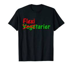 Flexitarier Vegetarier - lustig T-Shirt von Fun 'n' More