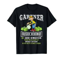 60. Geburtstag Mann Geschenk lustig Gärtner Landschaftsbau T-Shirt von FunShirtDealer