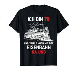70 Geburtstag Mann Lok Modelleisenbahn Dampflokomotive T-Shirt von FunShirtDealer