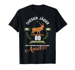 80 Geburtstag Mann Geschenk Jäger Jagd Legende 1944 T-Shirt von FunShirtDealer