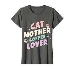 Katzen Mutter und Kaffee Liebhaber T-Shirt von FunShirtDealer