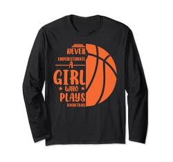 Hoops Girls unterschätzen niemals ein Mädchen, das Basketball spielt Langarmshirt von Funny Basketball Shirts For Women Men Bball Gifts