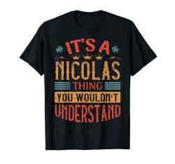 Herren It's A Nicolas Thing Name T-Shirt von Funny Birthday Designs