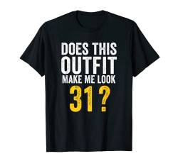 31 Geburtstagsidee Lustig 31 Jahre alt T-Shirt von Funny Birthday Gifts for Men Women