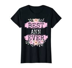 Damen Best Ann Ever Name Geburtstag T-Shirt von Funny Birthday Name Design