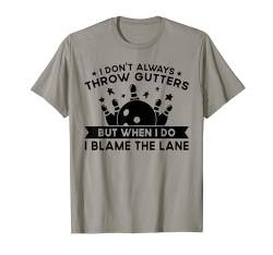Don't Throw Gutters Lane Bowlingspieler – Lustiges Bowling T-Shirt von Funny Bowler Gift for Men & Women