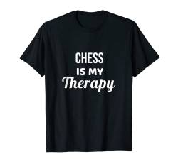 Chess Is My Therapy Schachspieler T-Shirt von Funny Clothing Gift Men Women