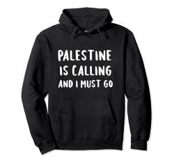 Palästina Is Calling And I Must Go Vacation Lustiges Land Pullover Hoodie von Funny Country Gifts Women Men Kids Souvenir Travel