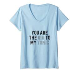 Damen Lustiges T-Shirt mit Aufschrift "You Are The Gin To My Tonic" T-Shirt mit V-Ausschnitt von Funny Cute Hilarious Drinking Liquor Adults TeeZ